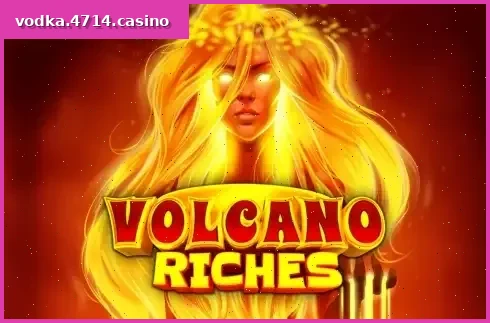 Volcano Riches